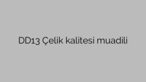 DD13 Çelik kalitesi muadili