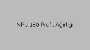 NPU 180 Profil Ağırlığı